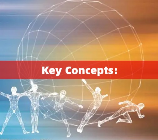 Key Concepts: Key Concepts: