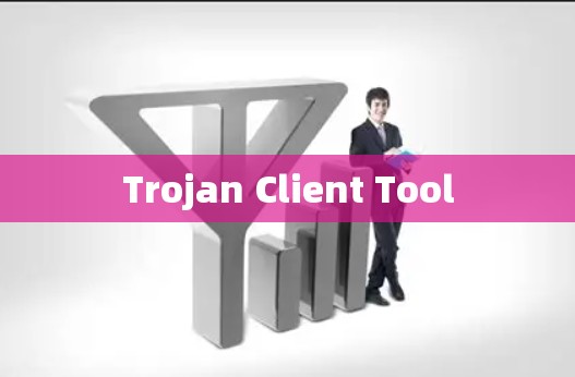 Trojan Client Tool